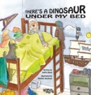 Image for There&#39;s a Dinosaur Under My Bed