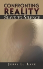 Image for Confronting Reality-Slave to Silence