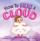 Image for How to Hug a Cloud