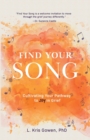 Image for Find Your Song : How to Cultivate Pockets of Joy During Times of Grief
