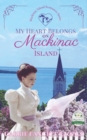 Image for My Heart Belongs on Mackinac Island
