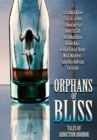 Image for Orphans of Bliss : Tales of Addiction Horror