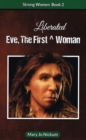 Image for Eve, the First (Liberated) Woman