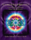 Image for Synergeometry : Essential Sacred Geometry Images And Meditations