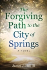 Image for The Forgiving Path to the City of Springs