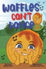 Image for Waffles Can&#39;t Dance