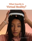Image for What Exactly Is Virtual Reality?