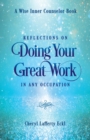 Image for Reflections on Doing Your Great Work in Any Occupation