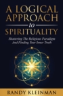 Image for A Logical Approach to Spirituality