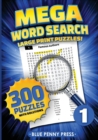 Image for MEGA Word Search (Volume 1) : 300 Simple to Challenging LARGE PRINT Puzzles