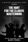 Image for The Hunt for the Elusive Mastermind : A Mystery Searchers Book