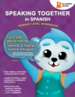 Image for Speaking Together In Spanish : Let&#39;s Talk About Friends