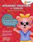 Image for Speaking Together in Tagalog : Let&#39;s Talk About Friends