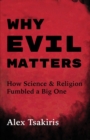 Image for Why Evil Matters