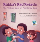 Image for Bubba&#39;s Bad Breath : The VetBros take on Pet Dental Care