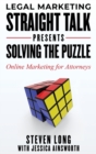 Image for Legal Marketing Straight Talk Presents Solving the Puzzle - Online Marketing for Attorneys