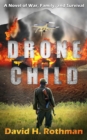 Image for Drone Child: A Novel of War, Family, and Survival