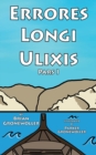 Image for Errores Longi Ulixis, Pars I : A Latin Novella