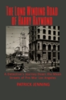 Image for The Long Winding Road of Harry Raymond : A Detective&#39;s Journey Down the Mean Streets of Pre-War Los Angeles