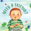 Image for Need A Friend? : Learning to Sign With Rennon