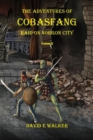 Image for The Adventures of Cobasfang : Raid on Norgon City