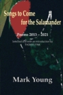 Image for Songs to Come for the Salamander