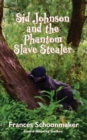 Image for Sid Johnson and the Phantom Slave Stealer