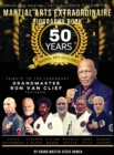 Image for Martial Arts Extraordinaire Biography Book : 50 Years of Martial Arts Excellence Tribute to the Legendary Grandmaster Ron Van Clief: 50 Years of Martial Arts Excellence