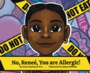 Image for No, Renee, You are Allergic!