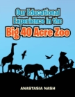 Image for Our Educational Experience in the Big 40 Acre Zoo