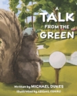 Image for A Talk from the Green