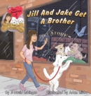 Image for The Adventures of Jill, Jake, and Stimlin : Jill And Jake Get A Brother