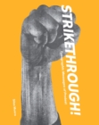 Image for Strikethrough!  : typographic messages of protest