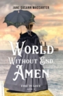 Image for World Without End, Amen : (Book 3, Edie in Love Trilogy)