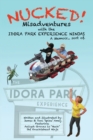 Image for Nucked! : Misadventures with the IDORA PARK EXPERIENCE NINJAS