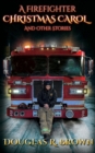 Image for A Firefighter Christmas Carol and Other Stories
