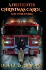 Image for A Firefighter Christmas Carol and Other Stories