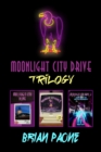 Image for Moonlight City Drive Trilogy