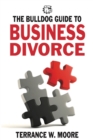 Image for The Bulldog Guide to Business Divorce