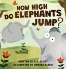 Image for How High Do Elephants jump?