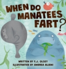 Image for When Do Manatees Fart?