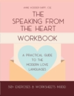 Image for The Speaking from the Heart Workbook : A Practical Guide to the Modern Love Languages