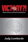 Image for Victory?! : Brain Tumors and God&#39;s Coincidences