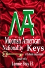 Image for Moorish American Nationality Keys : of The Moorish American Institute