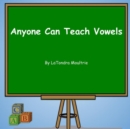 Image for Anyone Can Teach Vowels