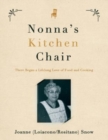Image for Nonna&#39;s Kitchen Chair : There Began a Lifelong Love of Food and Cooking