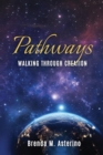 Image for Pathways: Walking Through Creation