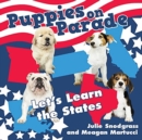 Image for Puppies on parade  : let&#39;s learn the states