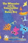 Image for The Whuzzles and the Catertwiller on a Rainy Day