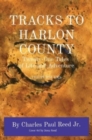 Image for Tracks to Harlon County : Twenty-One Tales of Life and Adventure THE PURSUERS